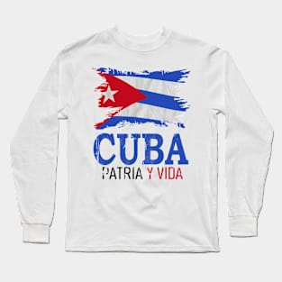 Cuba Libre Cuban Flag patria y vida Long Sleeve T-Shirt